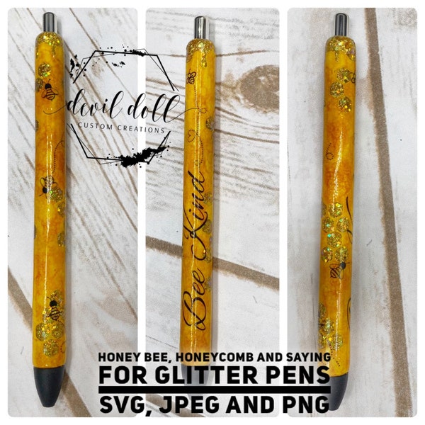 glitter pen Honeycomb, honey drips, bees and saying for doing a peek-a-boo pen, SVG, PNG, PDF included this is Not a full wrap