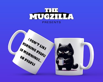 I Don't Like Morning People Or Mornings Or People Coffee Mug Cat  Mug Adorable Cat Mugs Ceramic Grumpy Cat Coffee Mugs Grumpy gifts