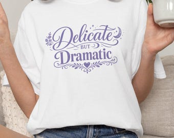 Delicate but Dramatic T-Shirt | Script Floral Typography
