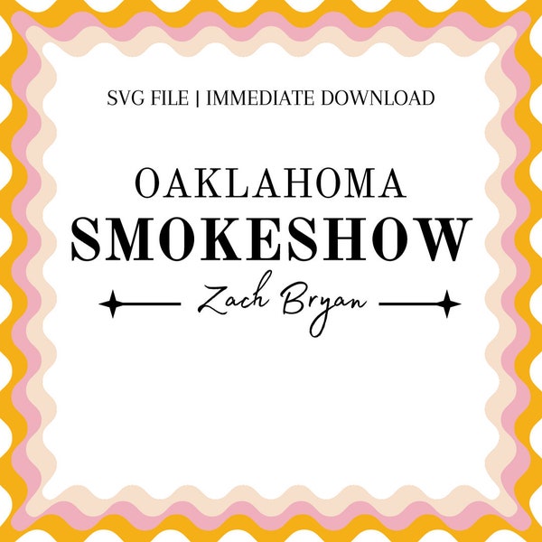 Zach Bryan Svg | Oklahoma smokeshow svg | zach bryan lyrics svg