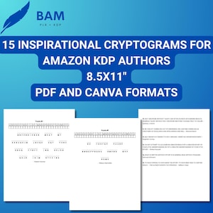 May include: A blue and white graphic promoting "15 Inspirational Cryptograms for Amazon KDP Authors." The image includes the text "8.5x11" PDF and Canva formats." Two pages of cryptograms are visible, along with a quote.