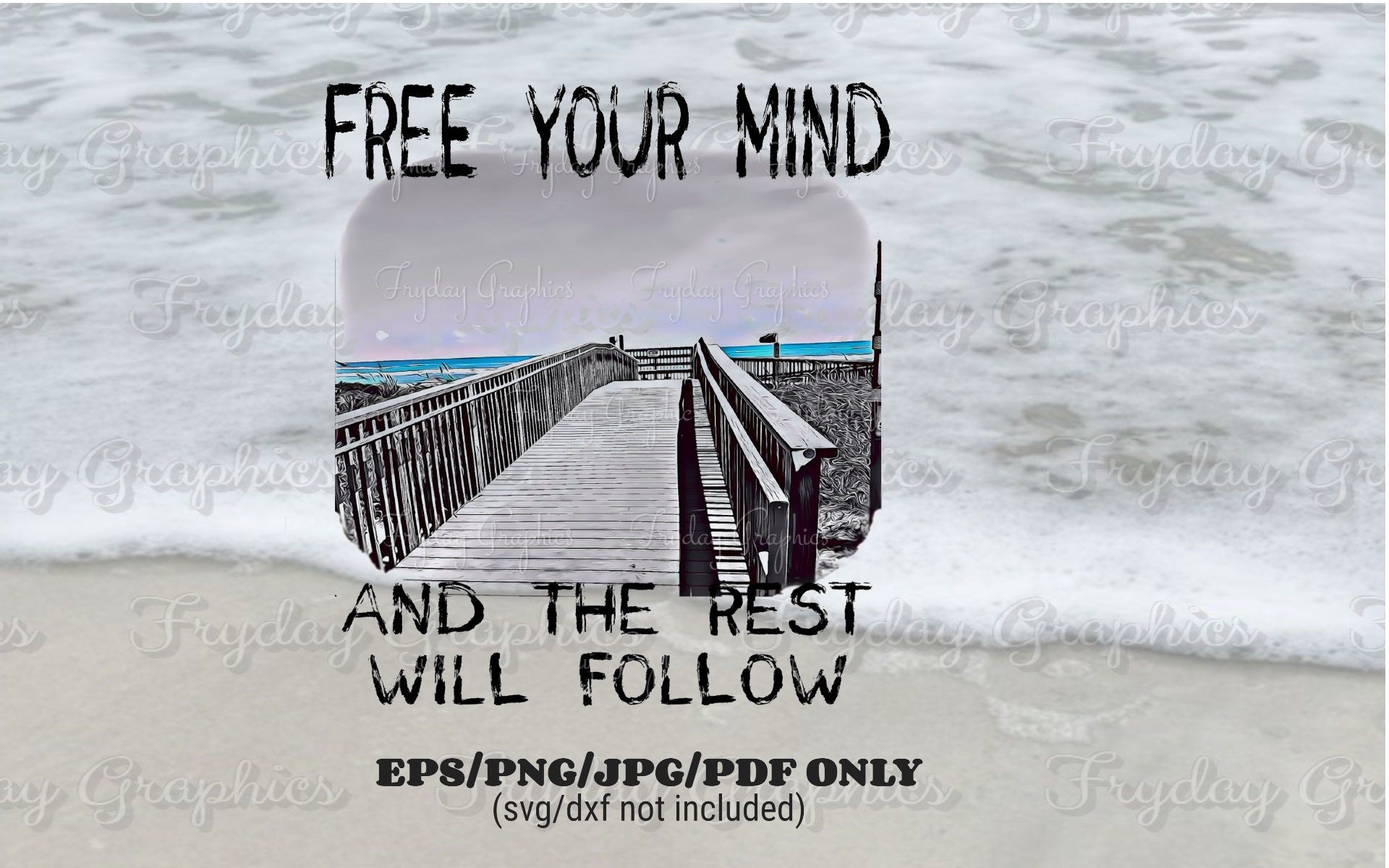 Free Your Mind and the Rest Will Follow / Boardwalk / Beach / Etsy