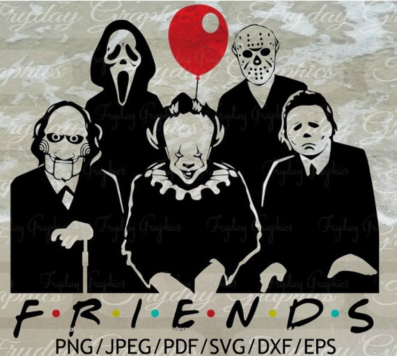 Free Free 334 Friends Serial Killer Svg SVG PNG EPS DXF File