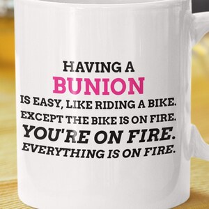 Funny Bunion Mug 11oz 330ml | Bunion gift ideas | Bunionectomy mug | Bunion surgery recovery get well soon gift