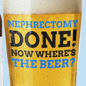 Funny Nephrectomy Pint Glass 16oz | Kidney Cancer Gifts, Surgery Kidney Transplant Gift Ideas