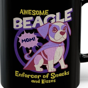 Awesome Beagle Mom Enforcer Of Snack And Kisses! Funny Beagle Mother Mug 11oz