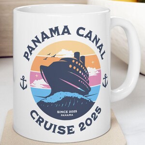 Panama Canal Cruise 2025! Matching Panama Trip Mug 11oz
