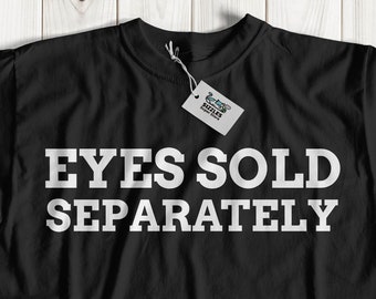 Unisex Lustiges Glasauge T-Shirt | One Eye Shirt | Halb blinde Geschenkideen | Augenaussüchtige Schenkungen Unisex
