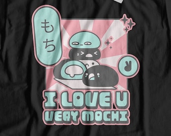 I Love You Very Mochi Unisex Funny Mochi T-Shirt | Japanese Food Top | Japanese Rice Cake Shirt | Cartoon Mochi Gift Ideas