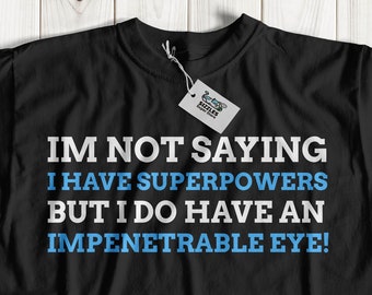 Unisex Lustiges Glasauge T-Shirt | One Eye Shirt | Halb blinde Geschenkideen | Augenaussüchtige Schenkungen Unisex