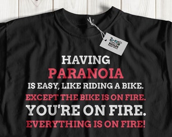 Unisex Funny Paranoia T-Shirt | Paranoia Gift ideas, Paranoid Shirt