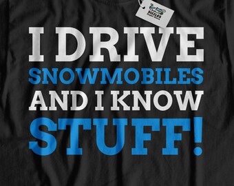 Ik rijd sneeuwscooters en ik weet dingen! Unisex grappige sneeuwscooter T-shirt, sneeuwscooter bestuurder cadeau ideeën, slee cadeau ideeën