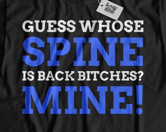 Indovinate di chi è tornata la spina dorsale? Miniera! Divertenti T-shirt di fusione spinale Scoliosi Regali e divertenti camicie per chirurgia della schiena