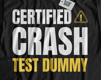 Unisex gecertificeerd grappig crashtest dummy T-shirt | Cadeaus voor auto-ongelukken en shirts met gebroken botten, cadeau-ideeën voor gewonden