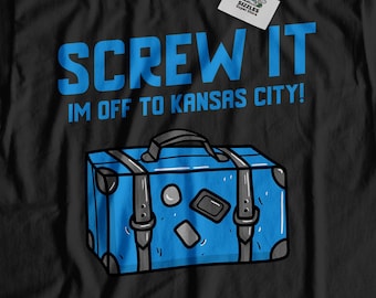 ¡Joder, me voy a Kansas City! Camiseta unisex Funny Kansas City, muda a la camisa de Kansas City, regalo de vacaciones de Kansas City, reubicación de Kansas