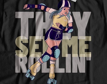 Ze zien me Rollin 'Roller Skate T-Shirt, Cadeau voor een Rollerskater Shirt, Rolschaatsen Gift Ideas, Roller-skates Geschenken