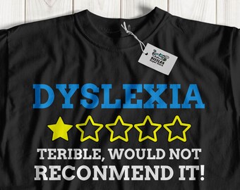 Unisex Funny Dyslexia T-Shirt | Dyslexic Shirt | Dyslexia Awareness Gift Ideas, Dyslexic Gifts Reading & Writing Teacher Shirts
