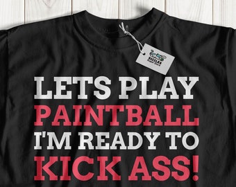 Let's Play Paintball I'm Ready Unisex Funny Paintball T-Shirt | Paintballing Shirt | Gift For Paintballer Top
