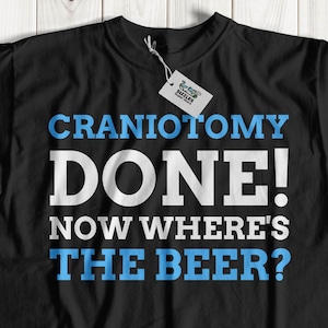 Funny Unisex Craniotomy T-Shirt | Skull Surgery Shirts | Brain tumour Operation Gift | Brain blood clot Gifts