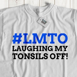 LMTO Laughing my tonsils off funny tonsillectomy tshirt | tonsil removal tshirt | cool tonsil tshirt | fun adenoidectomy tshirt