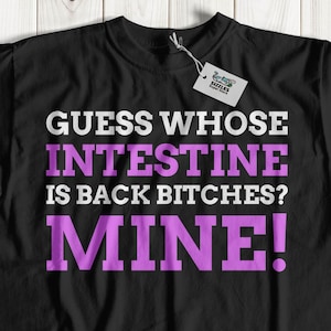 Guess Whose Intestine Is Back? Mine! Funny Intestine Surgery T-Shirt, Celiac Disease Gifts, Crohn disease Shirts & Diverticulitis Gift