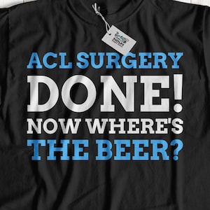 Unisex Funny Torn ACL T-Shirt | ACL Injury Gift Ideas | Knee Ligament Surgery Shirt | Anterior Cruciate Ligament Shirt