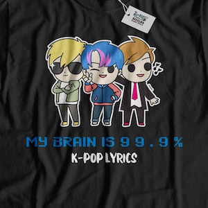 My Brain Is 99,9% K-Pop Lyrics Unisex Cute K-Pop T-Shirt | Südkoreanisches Pop Anime Shirt | K Pop Cartoon Geschenkideen, Lustiges KPop Top