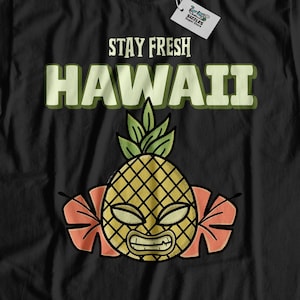 Unisex Funny Stay Fresh Hawaii T-Shirt | Hawaii Gift Ideas | Hawaiian Vacation Gifts | Hawaiian Flower Shirt, Aloha Present, Honolulu