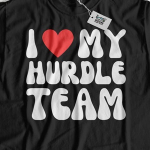 I Love My Hurdle Team! Unisex Funny Hurdles Coach T-Shirt, Track And Field Gifts