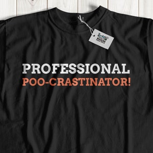 Professional Poo-crastinator ! Unisex Funny Procrastinator T-Shirt, Sitting On The Toilet Shirt, Toilet Gift Ideas