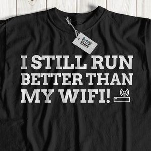 I Still Run Better Than My Wifi Unisex Funny Broken Leg T-Shirt | Leg Amputee Gift Ideas | Paralyzed Gifts | Wheelchair Shirt