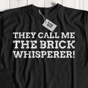 Brick Whisperer Unisex Funny Builder T-Shirt | Building Gift Ideas | Construction Shirt | Legos & Mega blocks Bricklayer Gifts