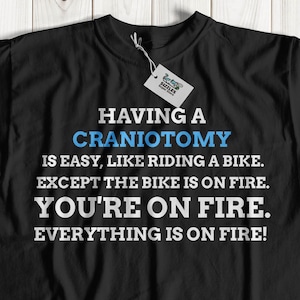 Funny Unisex Craniotomy T-Shirt | Skull Surgery Shirt | Brain tumour Operation Gift | Brain blood clot Gifts