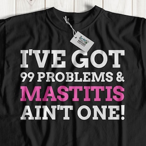 Funny Mastitis T-Shirt | Breast Tissue Inflammation Gift ideas | Breastfeeding Shirt | Breast feeder New Mom Gifts