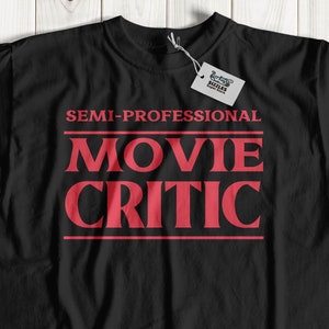 Unisex Funny Movie Critic T-Shirt | Film Maker Shirts & Director Gifts