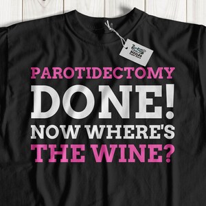 Unisex Funny Parotidectomy T-Shirt | Parotid Gland Surgery Shirt | Salivary Cancer Gift Ideas | Parotid Gland Tumors