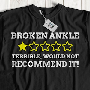 Unisex Funny Broken Ankle T-Shirt | Broke Ankle Bone Shirt | Shattered Ankle Gift Ideas