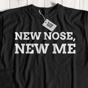 Funny Nose Job t-shirt | Grappige Rhinoplasty Shirt | Nieuwe Neus cadeaus | Neuscorrectie herstel cadeau ideeën