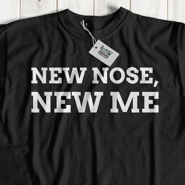 Funny Nose Job t-shirt | Funny Rhinoplasty Shirt | New Nose gifts | Nose job recovery gift ideas