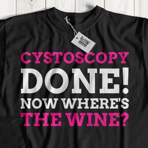 Funny Unisex Cystoscopy T-Shirt / Ideas de regalos de cistoscopia / Cáncer de vejiga superior / Camisa de vejiga urinaria