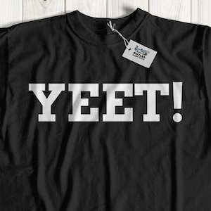 Unisex Funny Yeet T-Shirt, Funny Throw Shirt
