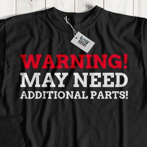 警告：追加部品が必要になる場合があります | ユニセックスの面白い補聴器 T シャツ | 切断者シャツ | 入れ歯ギフトのアイデア