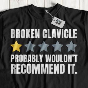 Unisex Funny Broken Clavicle T-Shirt & Collar Bone Injury Gifts