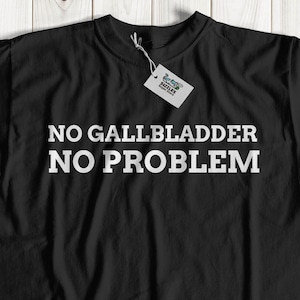 Unisex Funny Gallbladder T-Shirt | Gallbladder stones present | Cholecystectomy operation recovery Shirt | Gallstones gift ideas