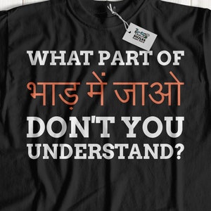 Quelle partie de **** ne comprenez-vous pas? T-shirt hindi drôle unisexe, chemise de jurons indiens, cadeaux hilarants pour les Indiens Hindi jurons