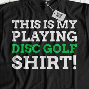 This Is My Playing Disc Golf Shirt! Unisex Funny Disc Golf T-Shirt | Disc Golfing Shirt | Disc Golfer Gift Ideas | Frisbee Enthusiast