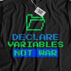 May include: Black t-shirt with a green folder icon and the text "DECLARE VARIABLES NOT WAR" in pixelated green and blue letters.