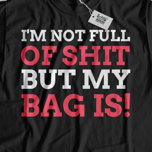 Je ne suis pas plein de caca mais mon sac l’est! T-shirt unisexe drôle de colostomie, idées cadeaux iléostomie, chemise de sac de stomie, cadeaux de chirurgie du côlon