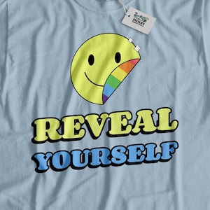 Reveal Yourself Unisex Funny LGBT T-Shirt | Cute Gift For Gay Pride Shirt | Homosexual Gift Ideas | Homo Rainbow Flag Gifts