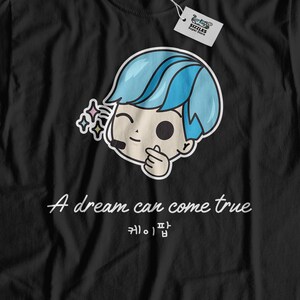 Ein Traum kann wahr werden! Unisex Süßes K-Pop T-Shirt | Südkoreanisches Pop Anime Shirt | K Pop Cartoon Geschenkideen, Lustiges KPop Top, Korea Pop Top